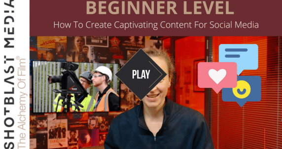 Beginner Level: How to Create Captivating Content For Social Media 1